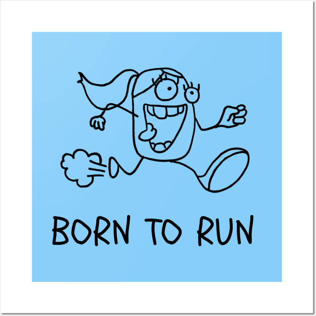 Rita was Born to Run Wall Art by Dreanpitch